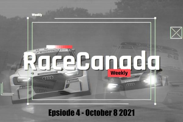 RaceCanada Weekly - Episode 4